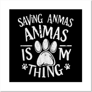 Saving animals is kind of my thing Posters and Art